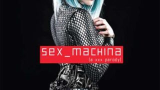 Sex Machina: A XXX Parody watch free fuck movies